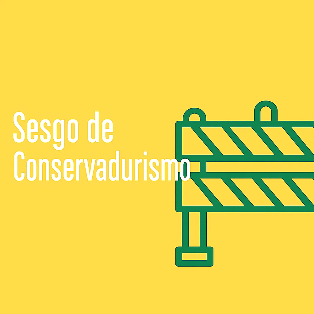 Sesgo de Conservadurismo_MarketsFN
